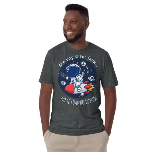 Camiseta astronauta feliz con frase Me voy a ser feliz