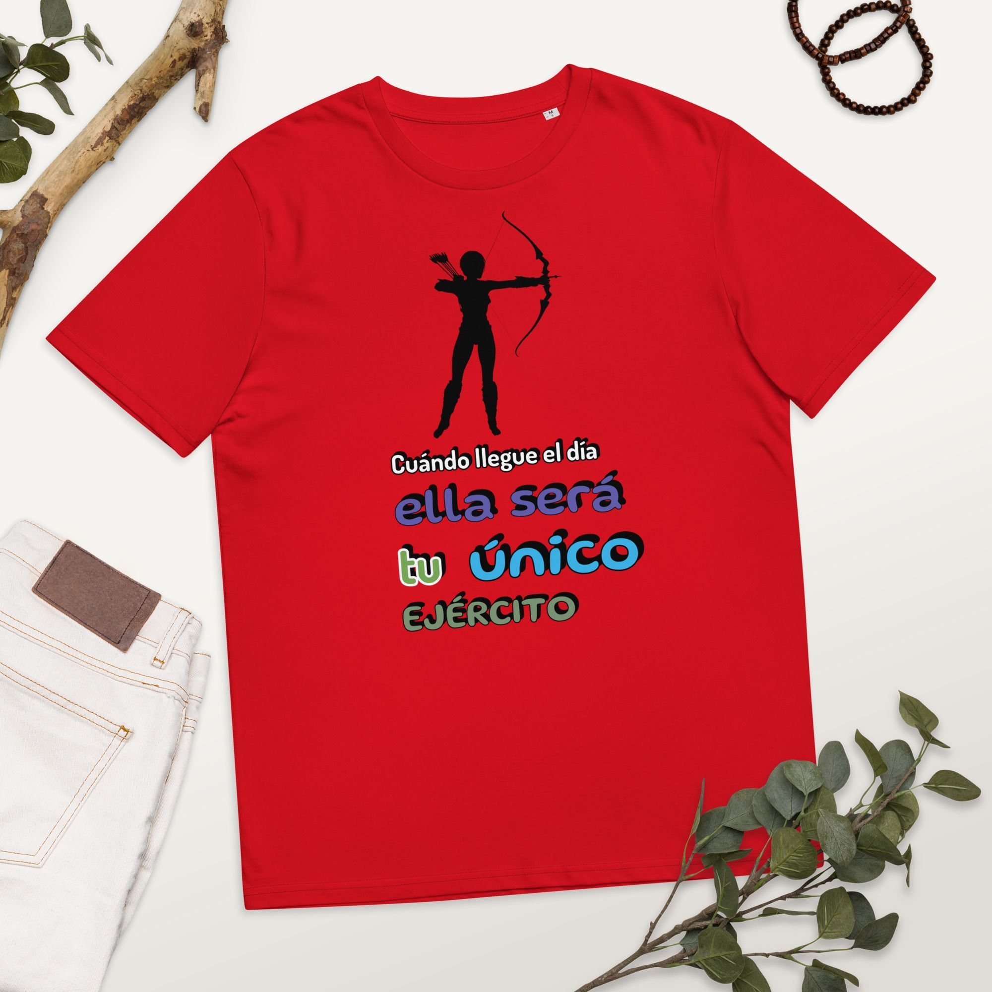 Camiseta de eco friendly unisex "Cuándo llegue el día ella será tu único ejército" - Imagen 6
